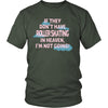 Roller skating Shirt - If they don't have Roller skating in heaven I'm not going- Hobby Gift-T-shirt-Teelime | shirts-hoodies-mugs