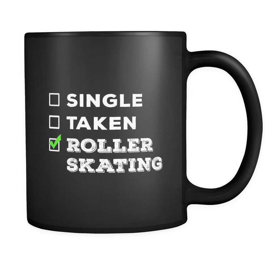 Roller Skating Single, Taken Roller Skating 11oz Black Mug-Drinkware-Teelime | shirts-hoodies-mugs