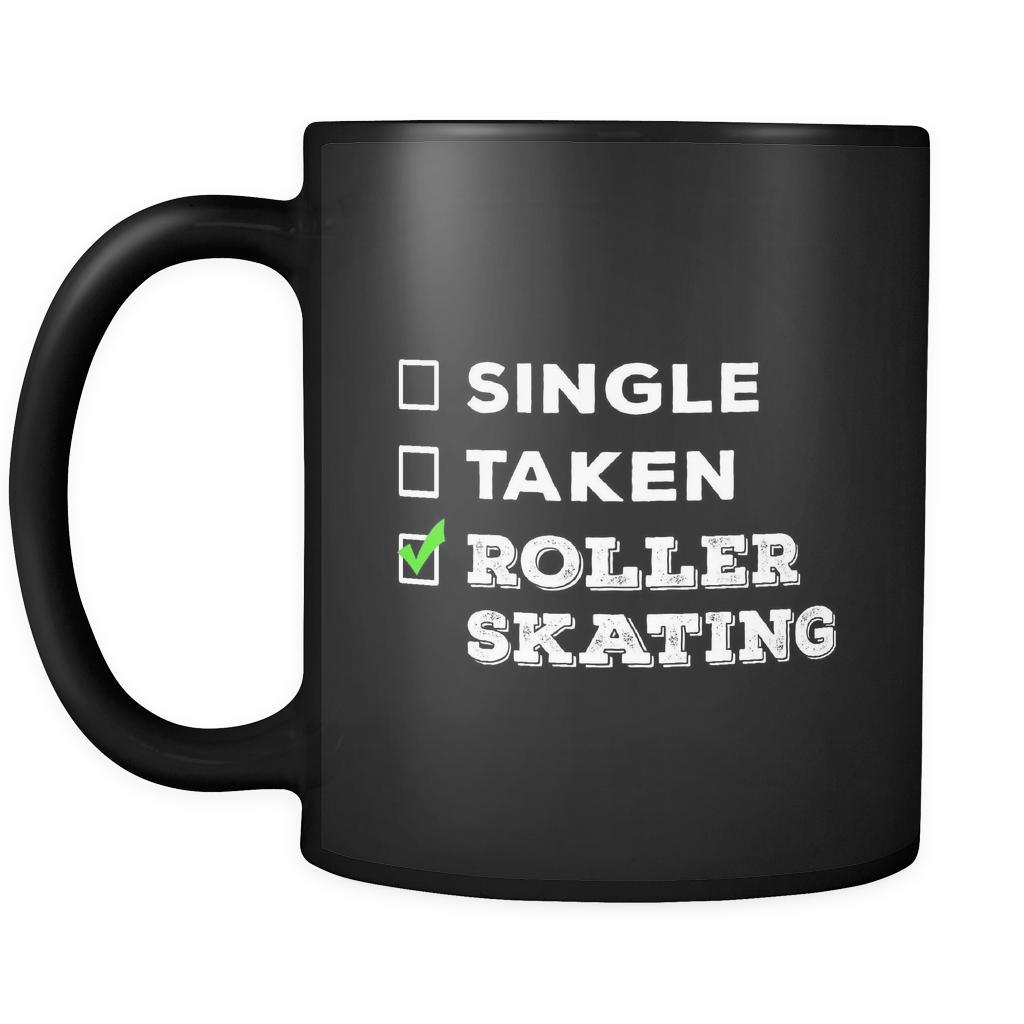 Roller Skating Single, Taken Roller Skating 11oz Black Mug-Drinkware-Teelime | shirts-hoodies-mugs
