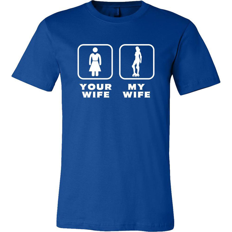 Roller Skating - Your wife My wife - Father's Day Hobby Shirt