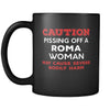 Roma Caution Pissing Off A Roma Woman May Cause Severe Bodily Harm 11oz Black Mug-Drinkware-Teelime | shirts-hoodies-mugs