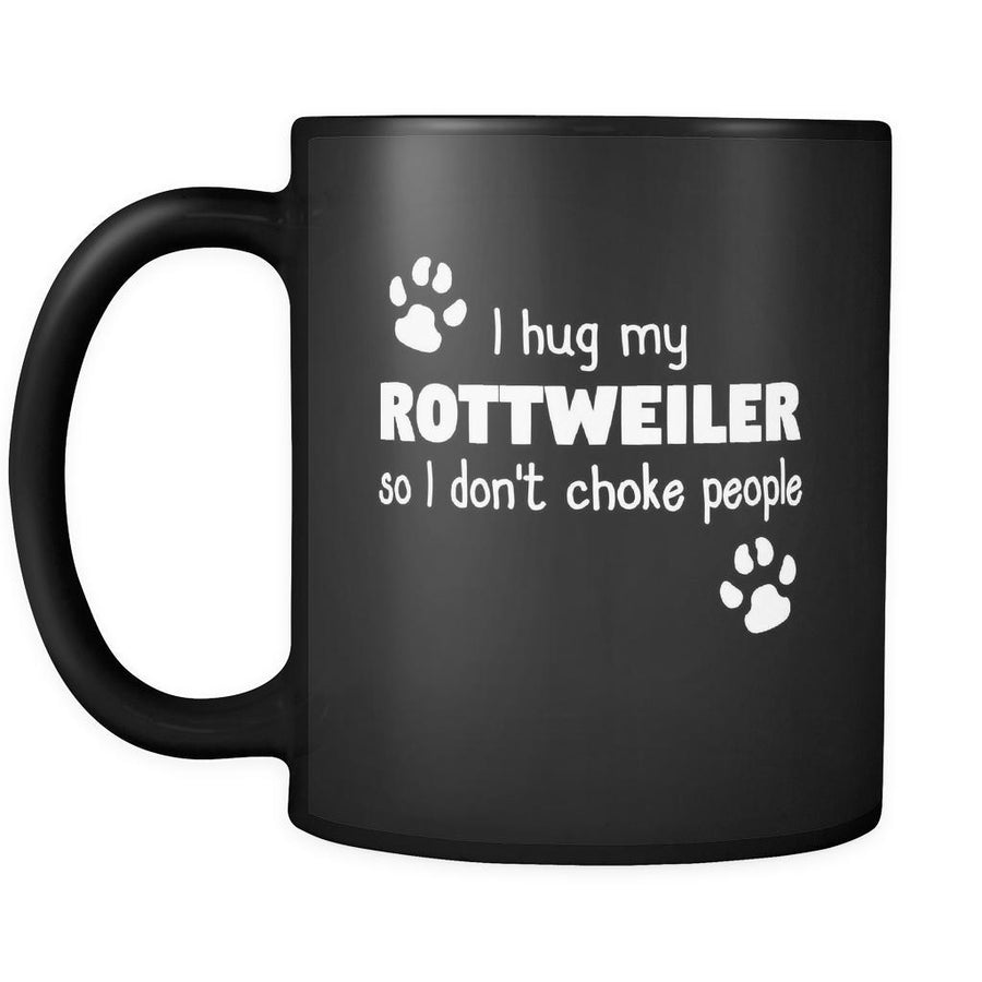Rottweiler I Hug My Rottweiler 11oz Black Mug-Drinkware-Teelime | shirts-hoodies-mugs