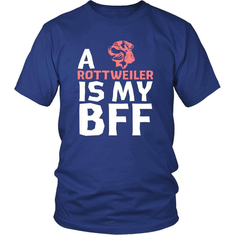 Rottweiler Shirt - a Rottweiler is my bff- Dog Lover Gift
