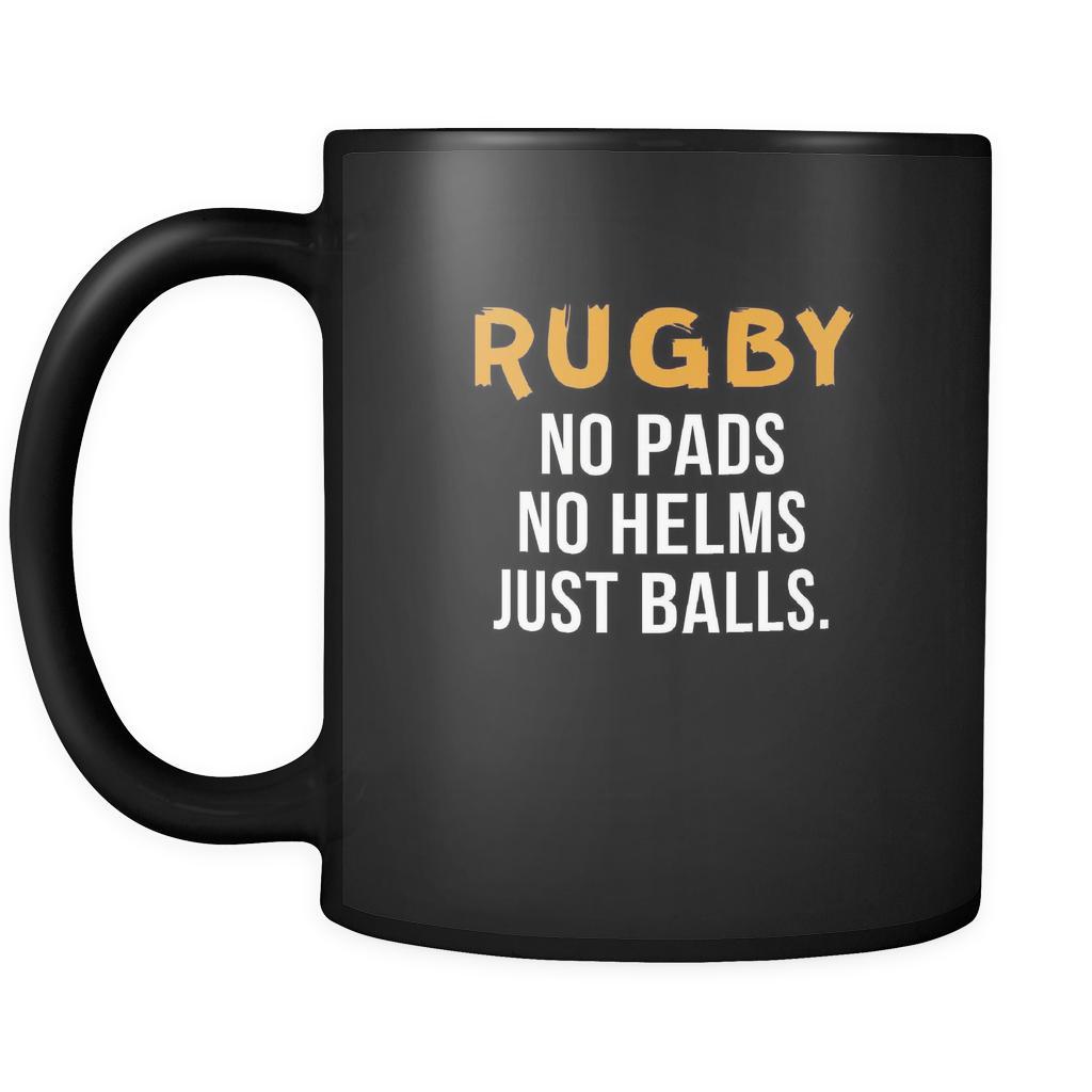 Rugby Rugby no pads no helms just balls. 11oz Black Mug