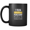 Running I run because punching people is frowned upon 11oz Black Mug-Drinkware-Teelime | shirts-hoodies-mugs