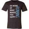 Running Shirt - Do more of what makes you happy Running- Hobby Gift-T-shirt-Teelime | shirts-hoodies-mugs