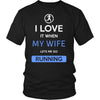 Running Shirt - I love it when my wife lets me go Running - Hobby Gift-T-shirt-Teelime | shirts-hoodies-mugs