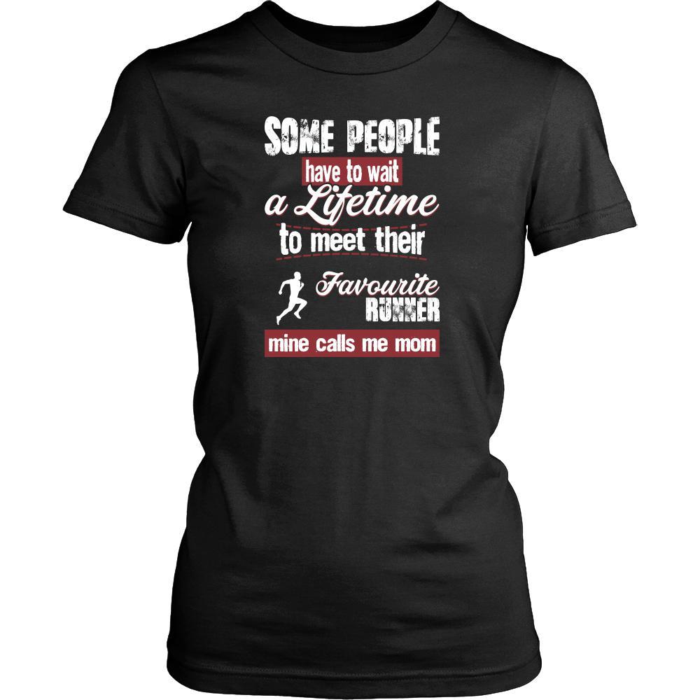 Running Shirt - Some people have to wait a lifetime to meet their favorite Running player mine calls me mom- Sport mother-T-shirt-Teelime | shirts-hoodies-mugs