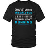 Running Shirt - Sorry If I Looked Interested, I think about Running - Hobby Gift-T-shirt-Teelime | shirts-hoodies-mugs