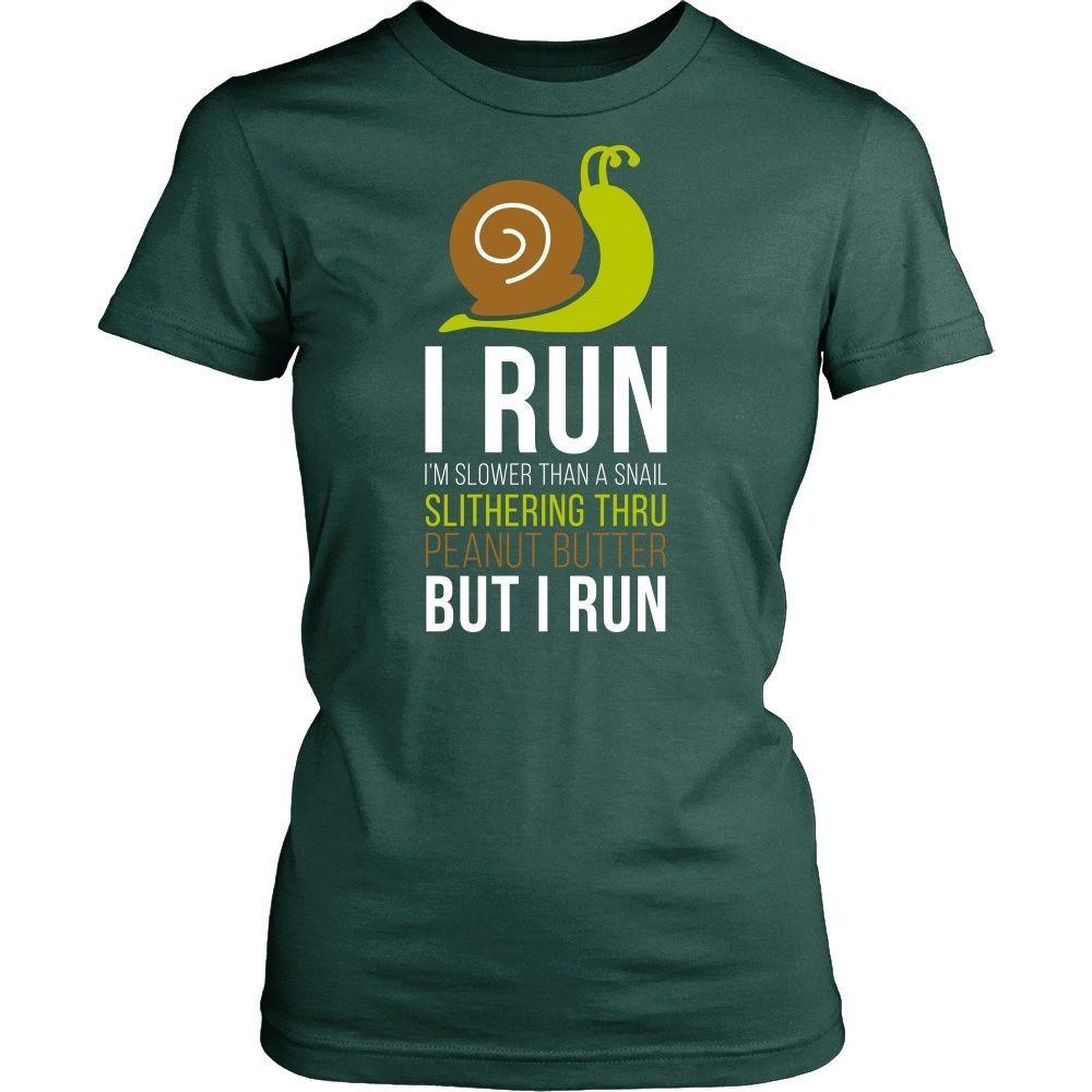 Running T Shirt - I run I'm slower than a snail slithering thru peanut butter but I run-T-shirt-Teelime | shirts-hoodies-mugs
