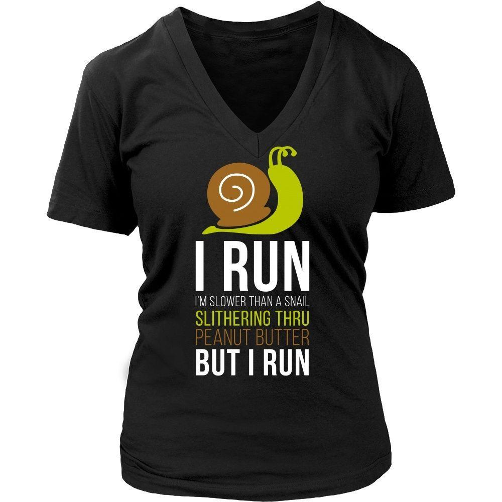 Running T Shirt - I run I'm slower than a snail slithering thru peanut butter but I run-T-shirt-Teelime | shirts-hoodies-mugs