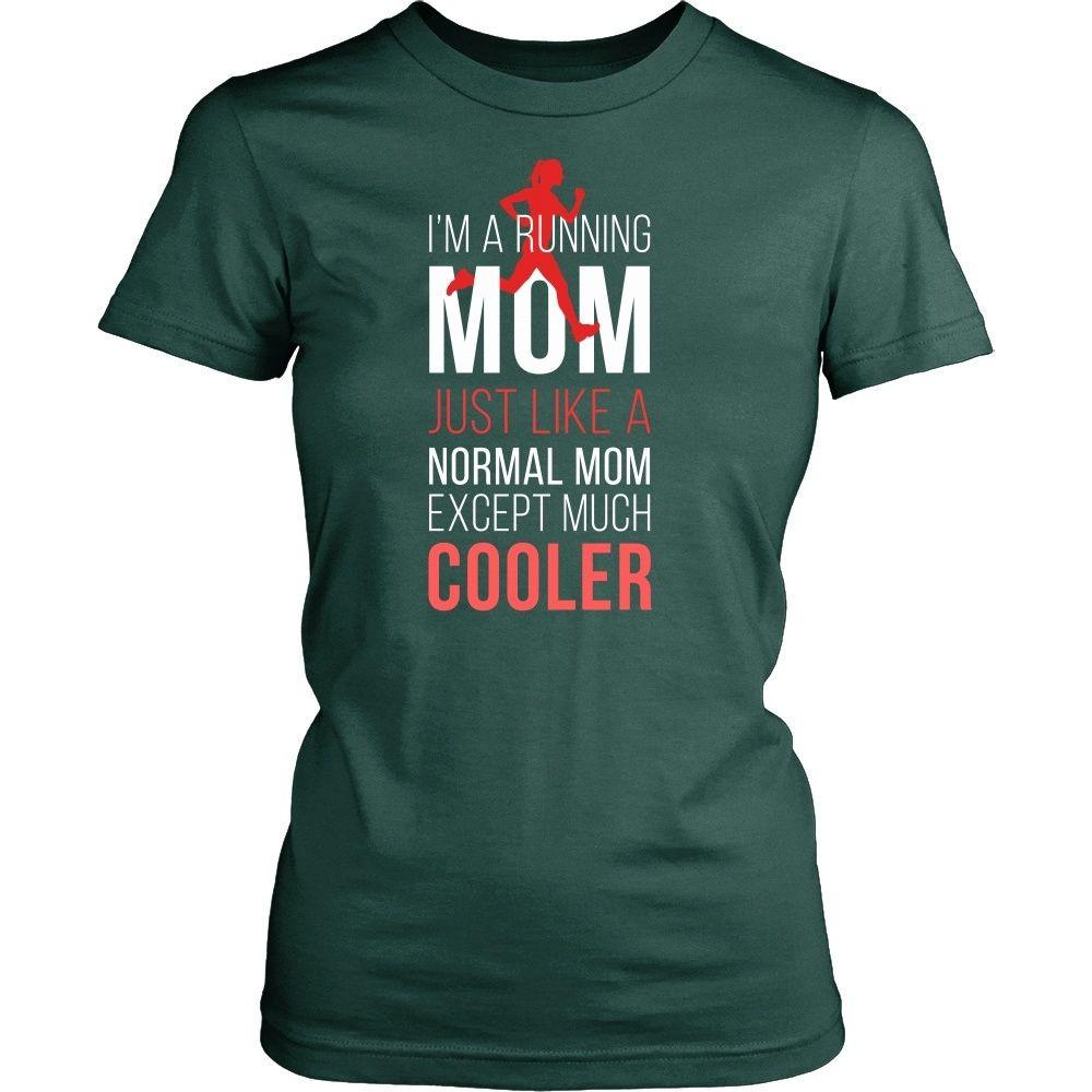 Running T Shirt - I'm a Running mom Just like a normal mom except much cooler-T-shirt-Teelime | shirts-hoodies-mugs