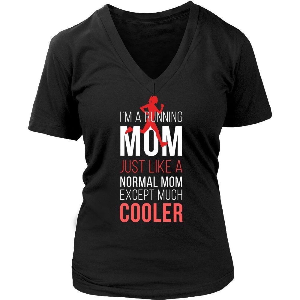 Running T Shirt - I'm a Running mom Just like a normal mom except much cooler-T-shirt-Teelime | shirts-hoodies-mugs