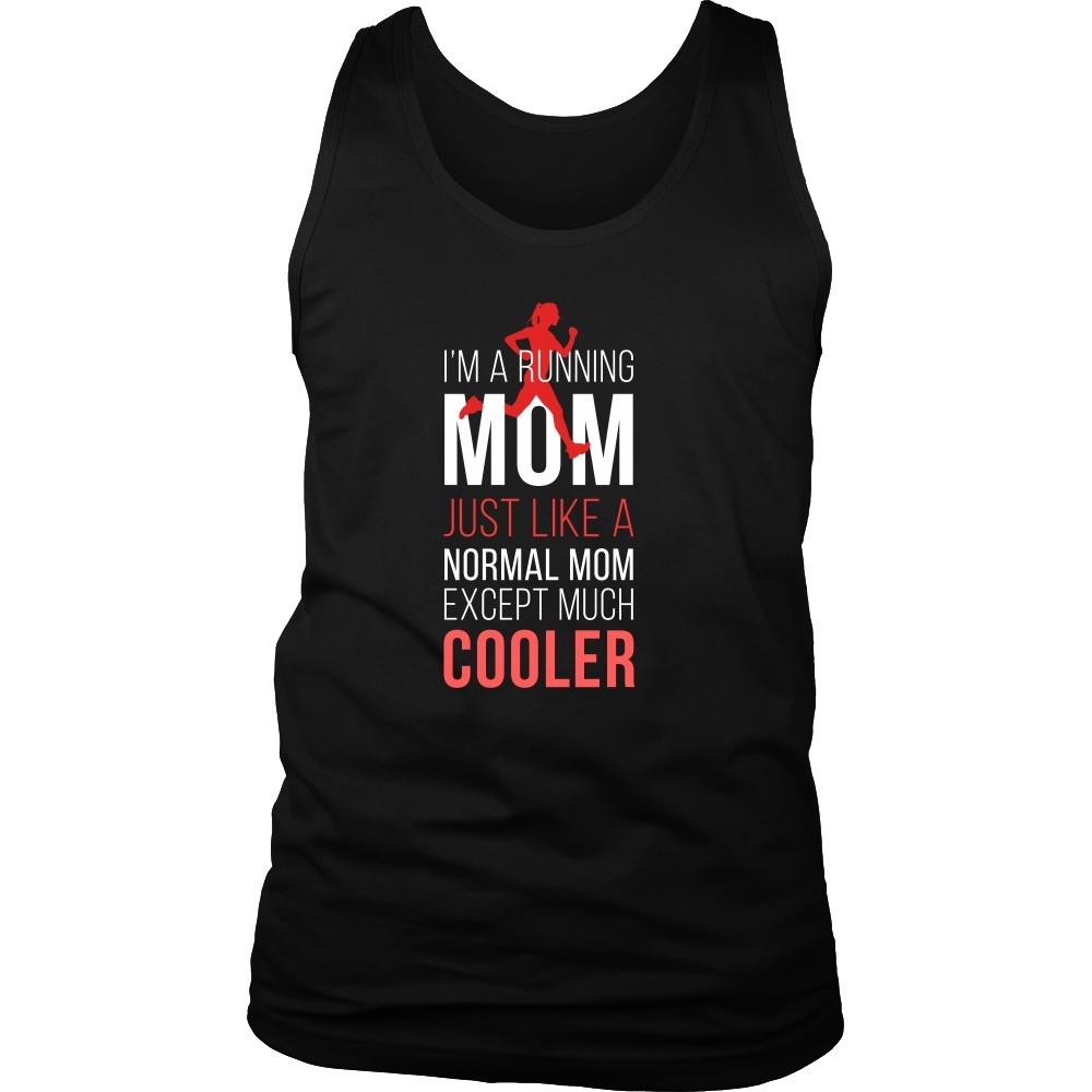 Running Tank Top - I'm a Running mom Just like a normal mom except much cooler-T-shirt-Teelime | shirts-hoodies-mugs