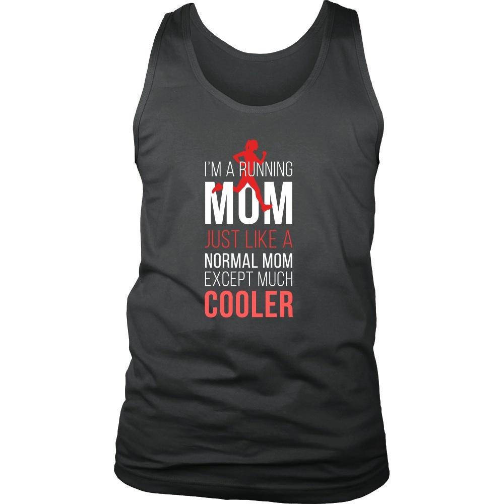 Running Tank Top - I'm a Running mom Just like a normal mom except much cooler-T-shirt-Teelime | shirts-hoodies-mugs