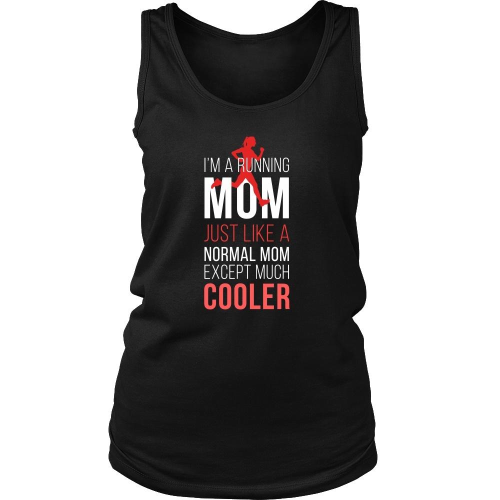 Running Tank Top - I'm a Running mom Just like a normal mom except much cooler-T-shirt-Teelime | shirts-hoodies-mugs