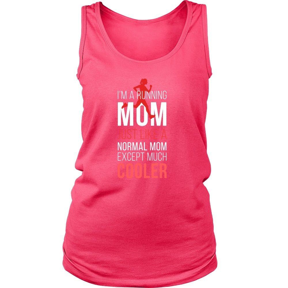 Running Tank Top - I'm a Running mom Just like a normal mom except much cooler-T-shirt-Teelime | shirts-hoodies-mugs