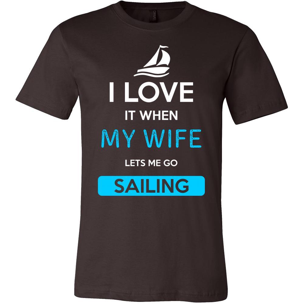 Sailing Shirt - I love it when my wife lets me go Sailing - Hobby Gift-T-shirt-Teelime | shirts-hoodies-mugs