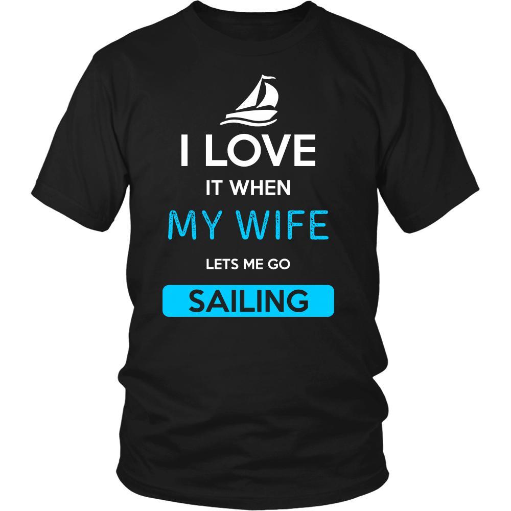 Sailing Shirt - I love it when my wife lets me go Sailing - Hobby Gift-T-shirt-Teelime | shirts-hoodies-mugs