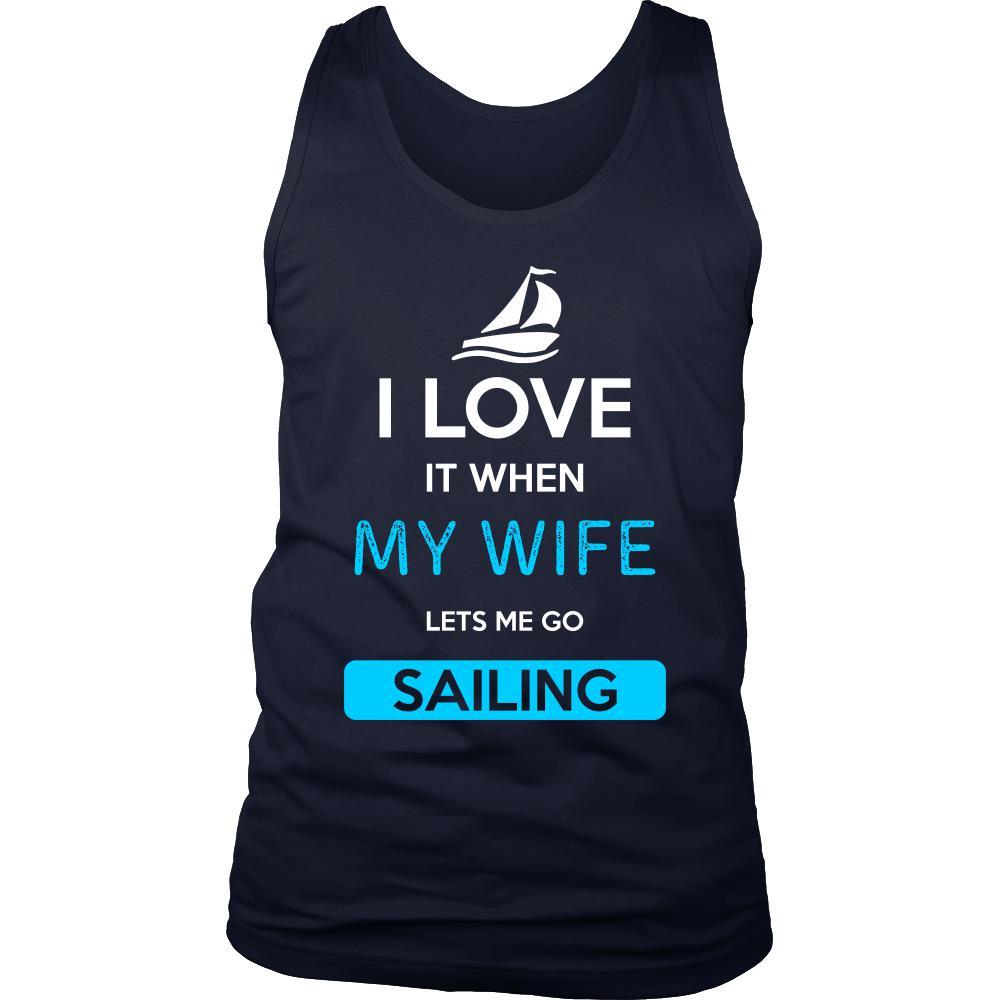 Sailing Shirt - I love it when my wife lets me go Sailing - Hobby Gift-T-shirt-Teelime | shirts-hoodies-mugs