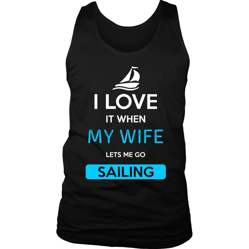 Sailing Shirt - I love it when my wife lets me go Sailing - Hobby Gift-T-shirt-Teelime | shirts-hoodies-mugs