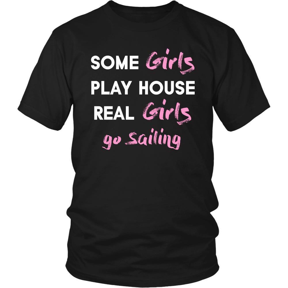 Sailing Shirt - Some girls play house real girls go Sailing- Hobby Lady-T-shirt-Teelime | shirts-hoodies-mugs