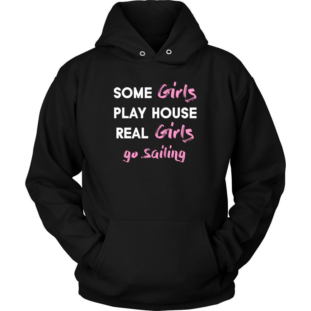 Sailing Shirt - Some girls play house real girls go Sailing- Hobby Lady-T-shirt-Teelime | shirts-hoodies-mugs