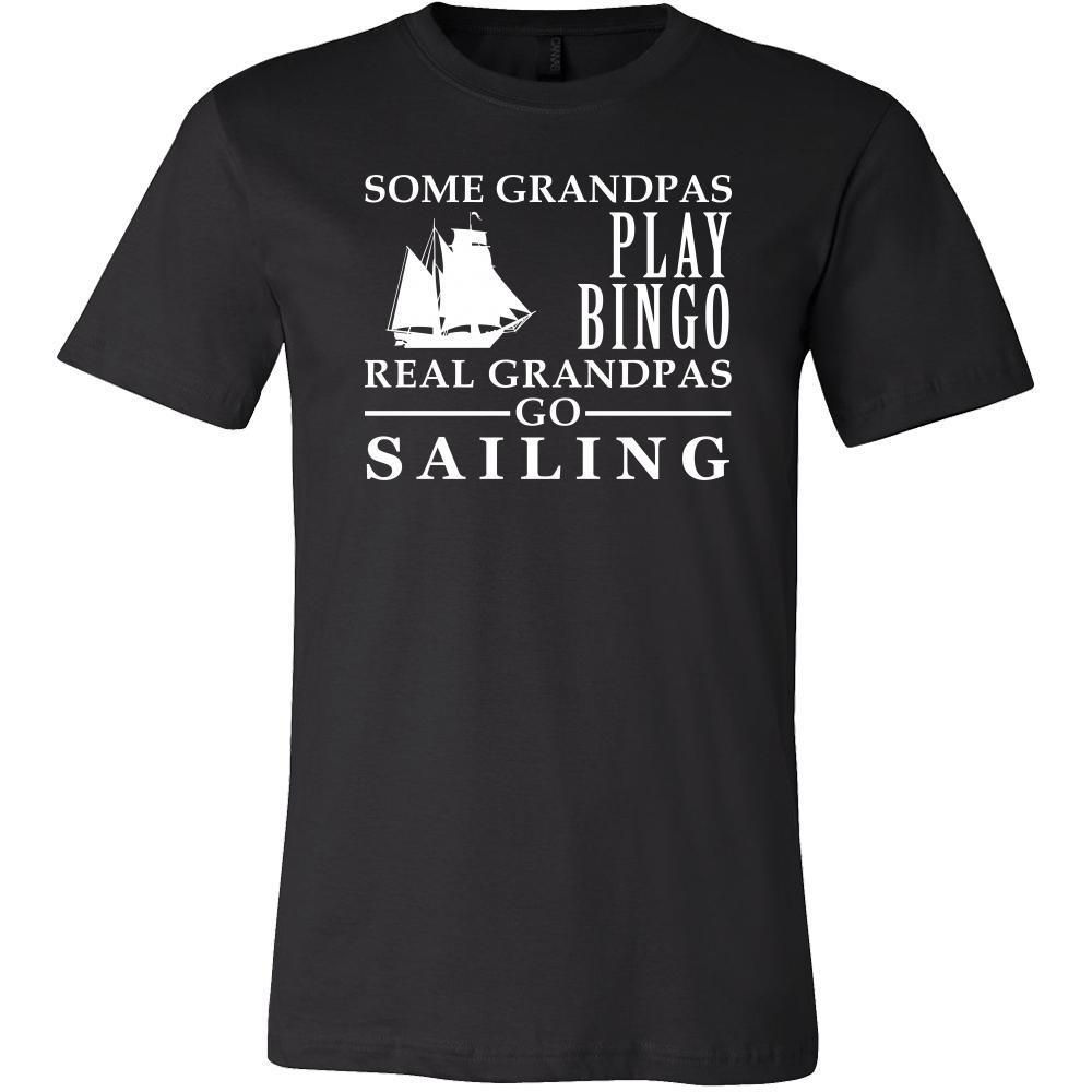 Sailing Shirt Some Grandpas play bingo, real Grandpas go Sailing Family Hobby-T-shirt-Teelime | shirts-hoodies-mugs