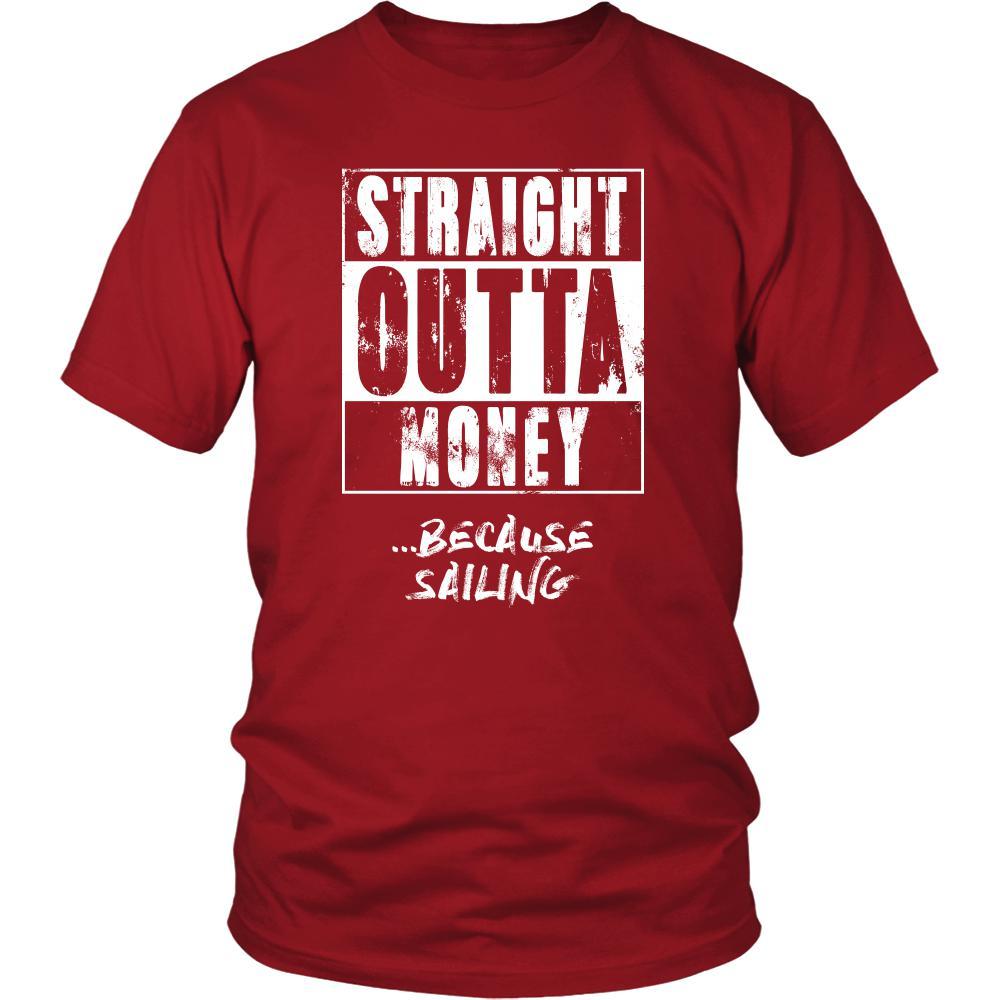 Sailing Shirt - Straight outta money ...because Sailing- Hobby Gift-T-shirt-Teelime | shirts-hoodies-mugs