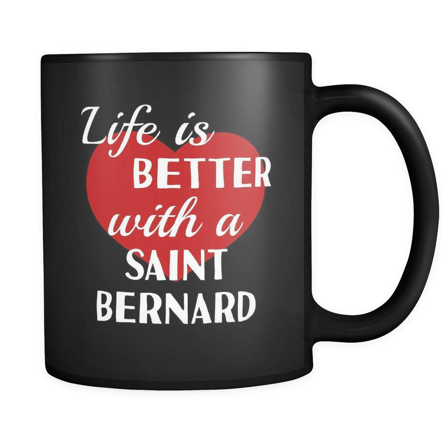 Saint Bernard Life Is Better With A Saint Bernard 11oz Black Mug