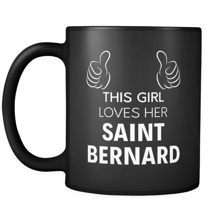 Saint Bernard This Girl Loves Her Saint Bernard 11oz Black Mug