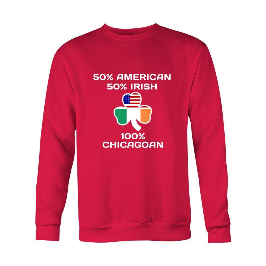 Saint Patrick's Day - " 100 % Chicago Irish " - custom made apparel.-T-shirt-Teelime | shirts-hoodies-mugs