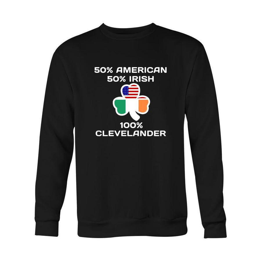 Saint Patrick's Day - " 100 % Cleveland Irish " - custom made apparel.-T-shirt-Teelime | shirts-hoodies-mugs