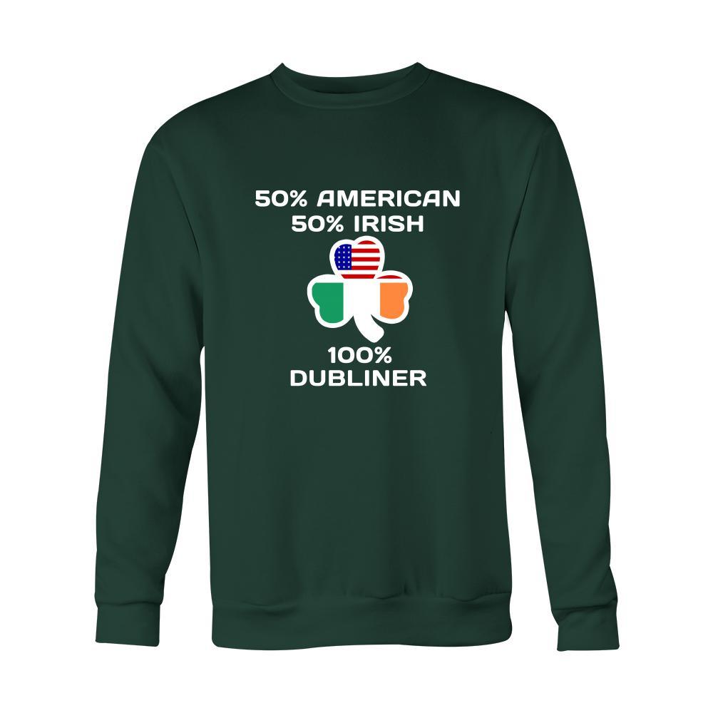 Saint Patrick's Day - " 100 % Dublin Irish " - custom made apparel.-T-shirt-Teelime | shirts-hoodies-mugs