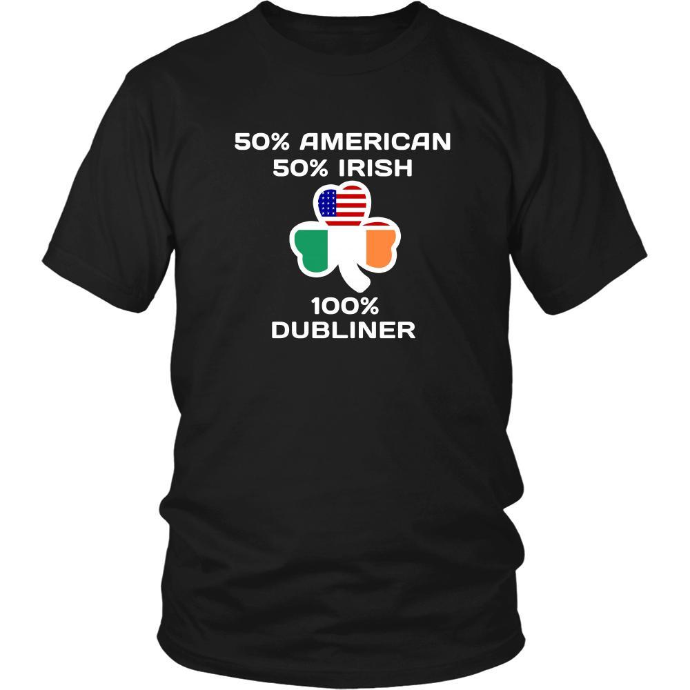 Saint Patrick's Day - " 100 % Dublin Irish " - custom made funny t-shirts.-T-shirt-Teelime | shirts-hoodies-mugs