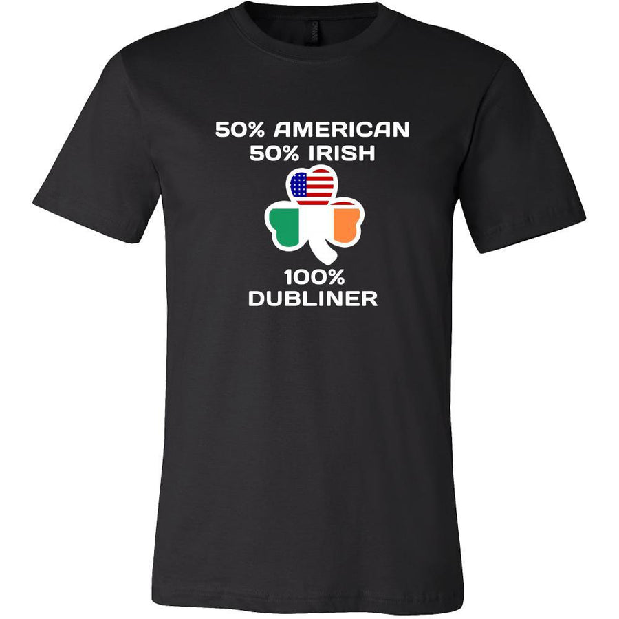 Saint Patrick's Day - " 100 % Dublin Irish " - custom made funny t-shirts.-T-shirt-Teelime | shirts-hoodies-mugs