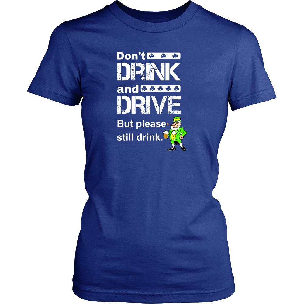 Saint Patrick's Day "Don't Drink and Drive" - custom made funny t-shirts, original gifts.-T-shirt-Teelime | shirts-hoodies-mugs