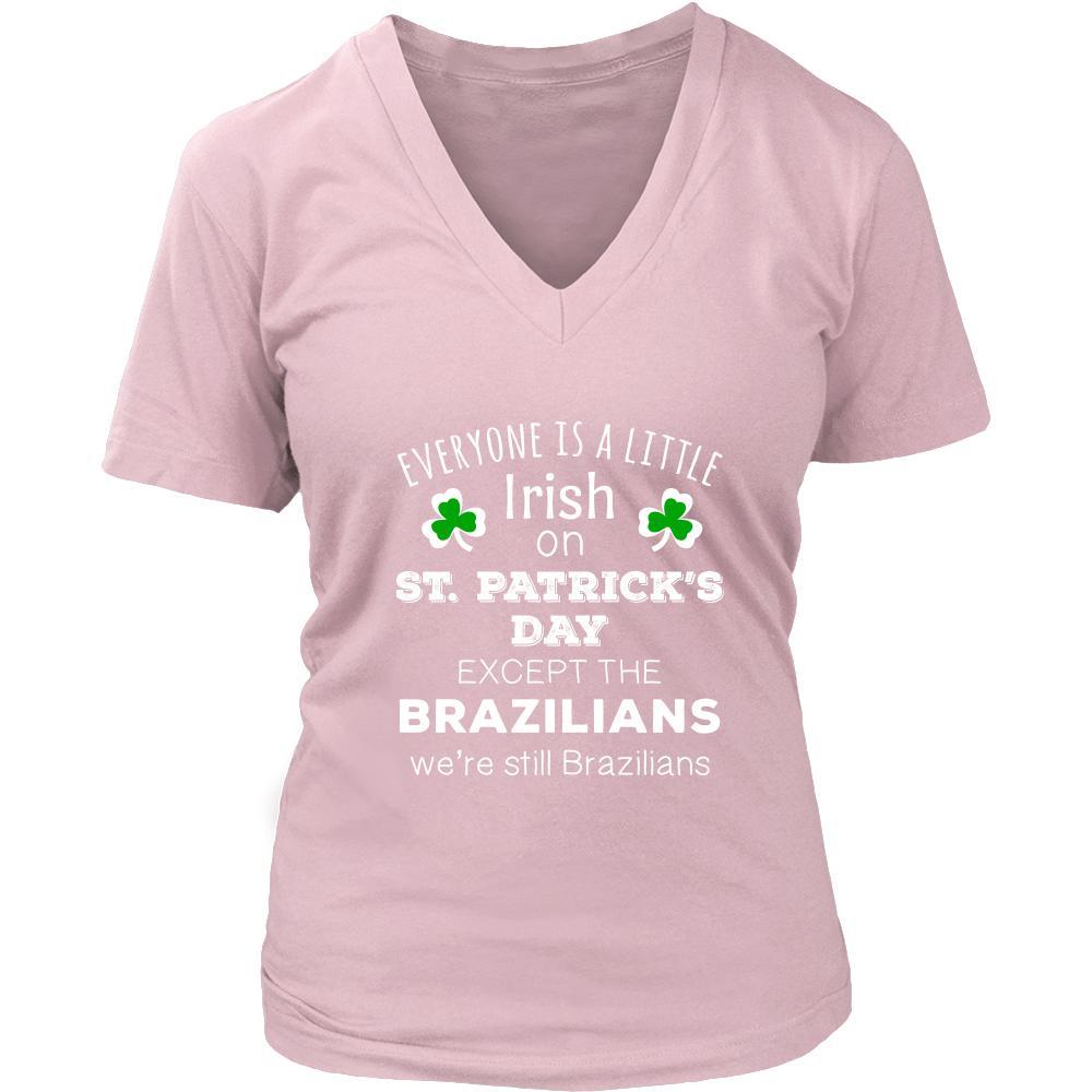 Saint Patrick's Day - " Everyone is a little Irish, except Brazilians " - custom made funny t-shirts.-T-shirt-Teelime | shirts-hoodies-mugs