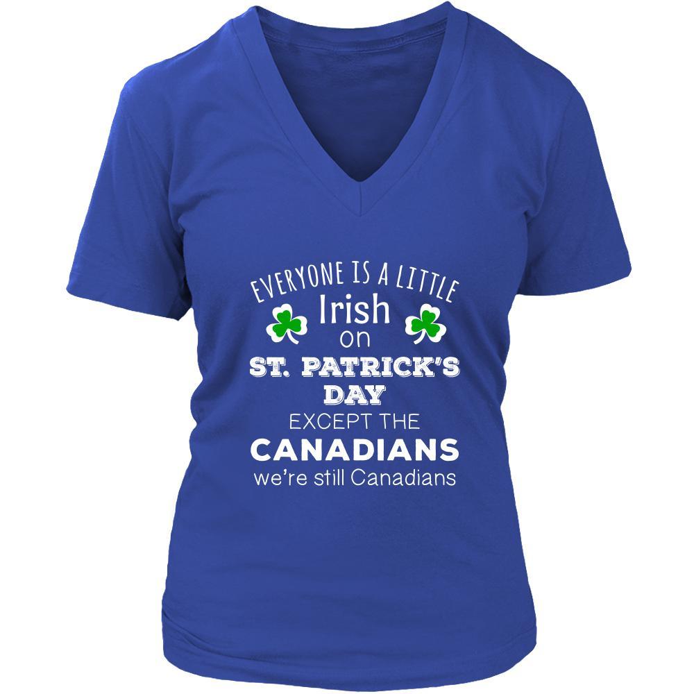 Saint Patrick's Day - " Everyone is a little Irish, except Canadians " - custom made funny t-shirts.-T-shirt-Teelime | shirts-hoodies-mugs