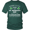 Saint Patrick's Day - " Everyone is a little Irish, except Canadians " - custom made funny t-shirts.-T-shirt-Teelime | shirts-hoodies-mugs