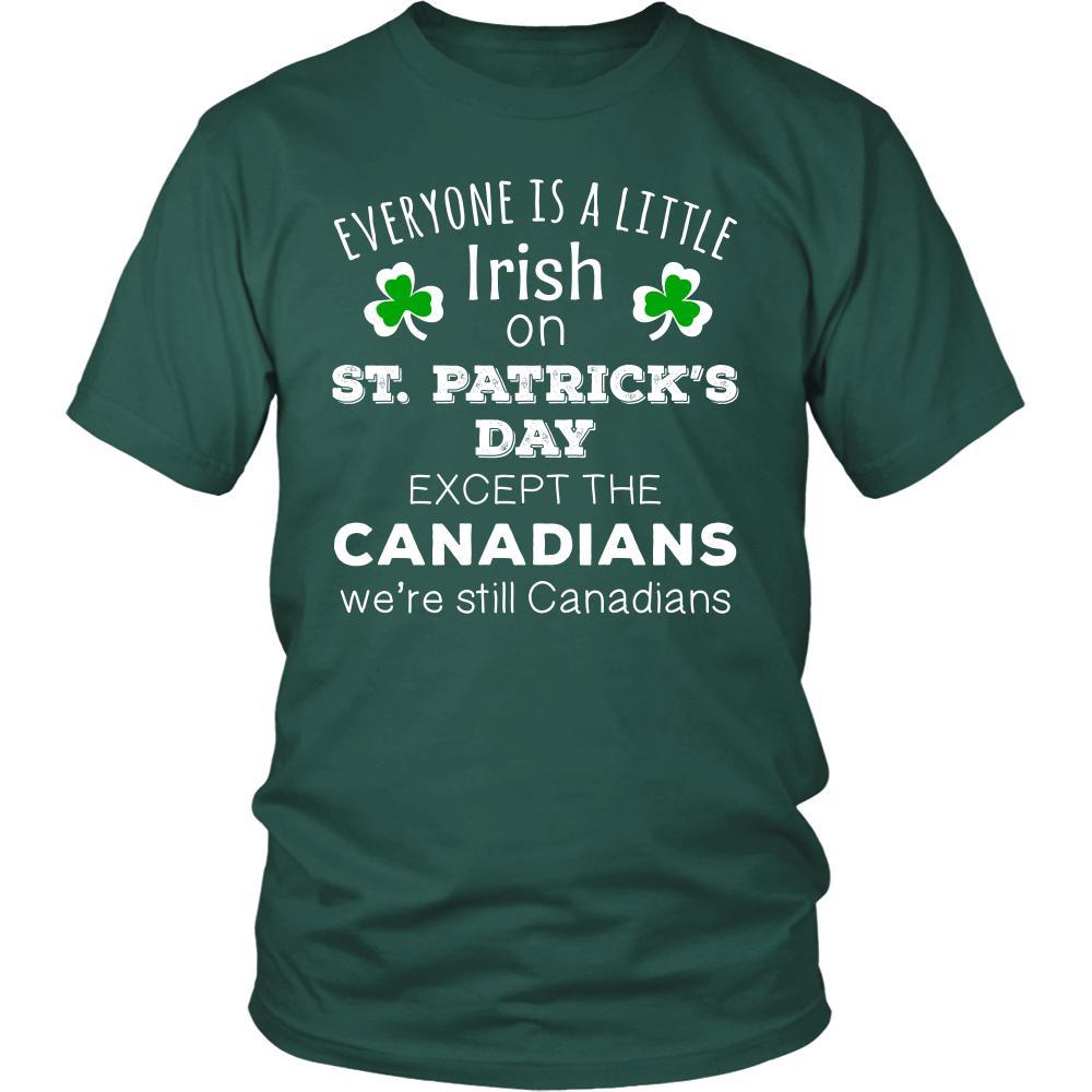 Saint Patrick's Day - " Everyone is a little Irish, except Canadians " - custom made funny t-shirts.-T-shirt-Teelime | shirts-hoodies-mugs