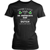 Saint Patrick's Day - " Everyone is a little Irish, except Dutch " - custom made funny t-shirts.-T-shirt-Teelime | shirts-hoodies-mugs