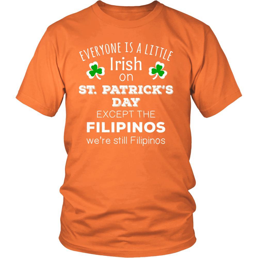 Saint Patrick's Day - " Everyone is a little Irish, except Filipinos " - custom made funny t-shirts.-T-shirt-Teelime | shirts-hoodies-mugs