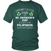 Saint Patrick's Day - " Everyone is a little Irish, except Filipinos " - custom made funny t-shirts.-T-shirt-Teelime | shirts-hoodies-mugs
