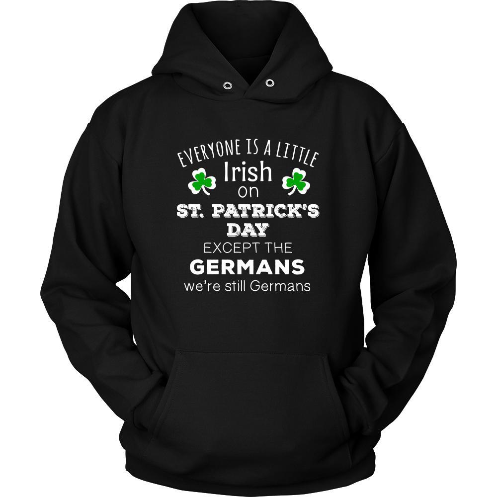 Saint Patrick's Day - " Everyone is a little Irish, except Germans " - custom made funny festive apparel.-T-shirt-Teelime | shirts-hoodies-mugs