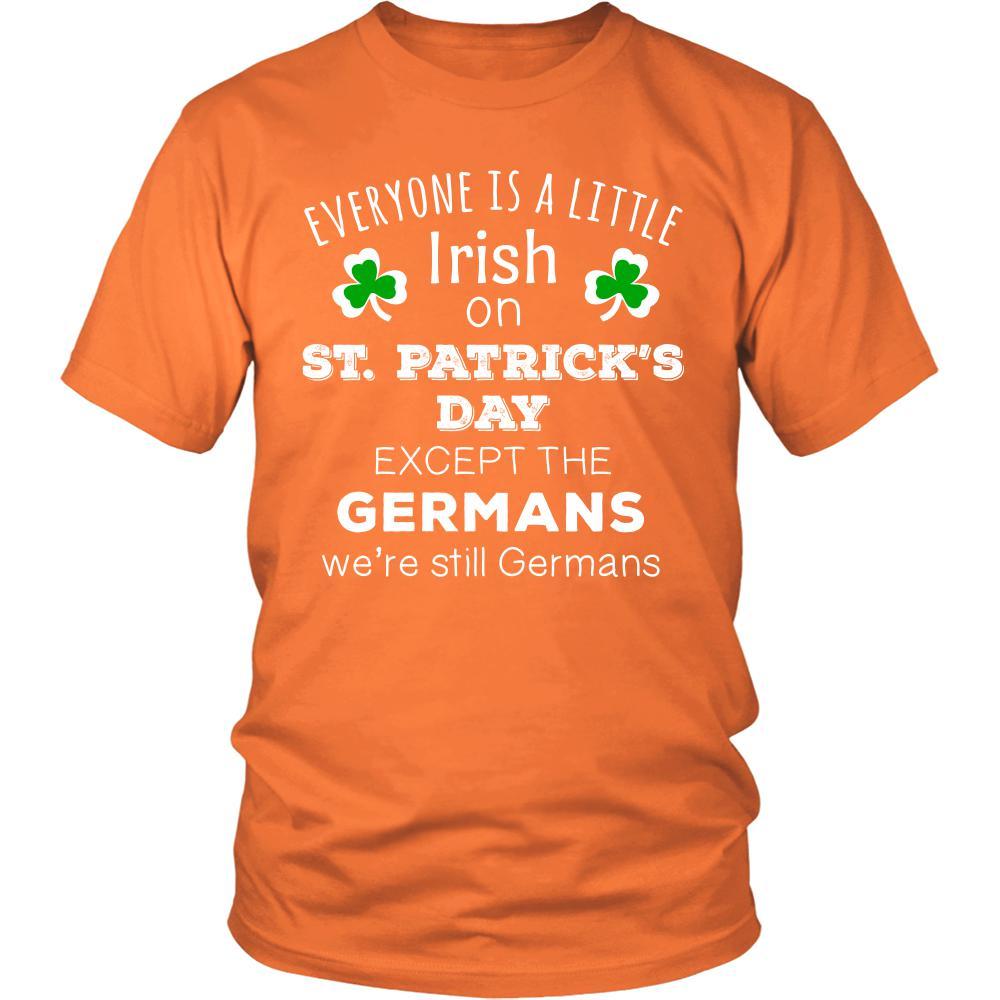 Saint Patrick's Day - " Everyone is a little Irish, except Germans " - custom made funny t-shirts.-T-shirt-Teelime | shirts-hoodies-mugs