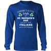 Saint Patrick's Day - " Everyone is a little Irish, except Italians " - Long Sleeve-T-shirt-Teelime | shirts-hoodies-mugs