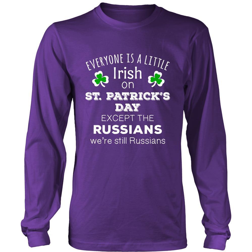 Saint Patrick's Day - " Everyone is a little Irish, except Russians " - custom made funny t-shirts.-T-shirt-Teelime | shirts-hoodies-mugs