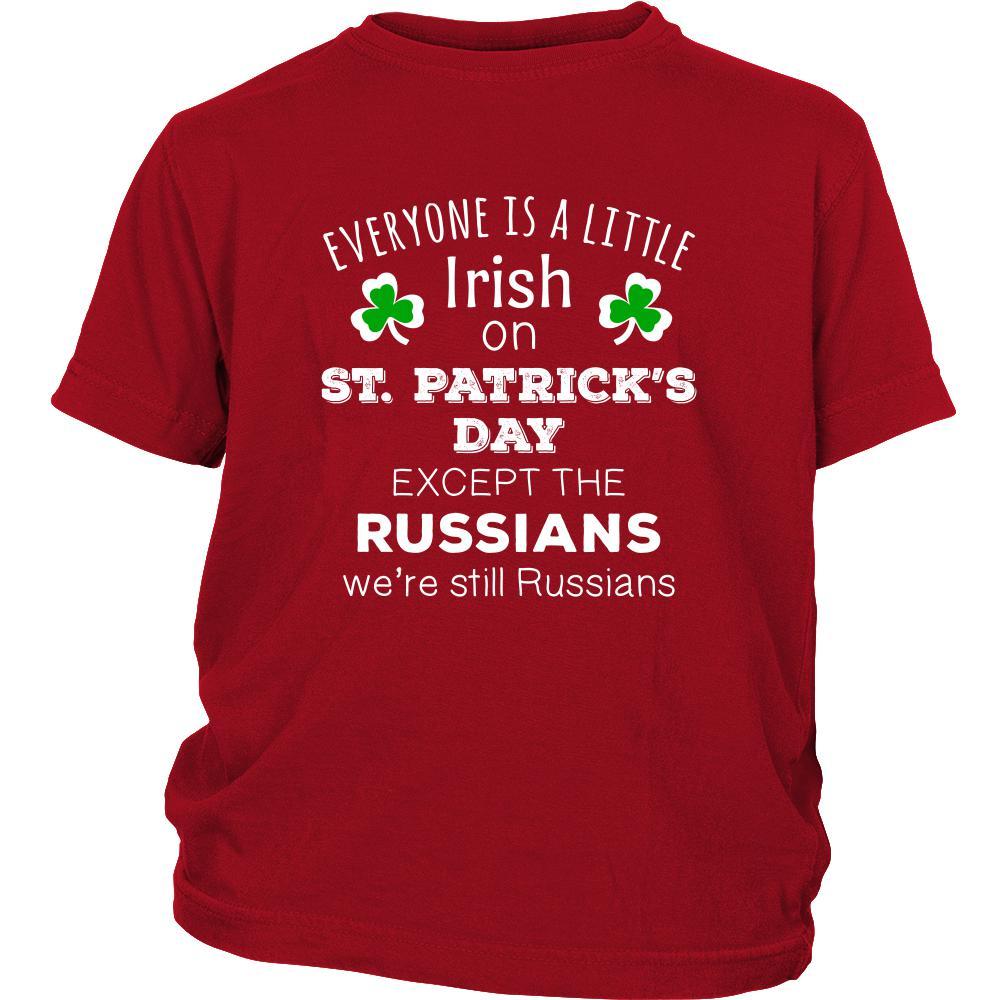 Saint Patrick's Day - " Everyone is a little Irish, except Russians " - custom made funny t-shirts.-T-shirt-Teelime | shirts-hoodies-mugs