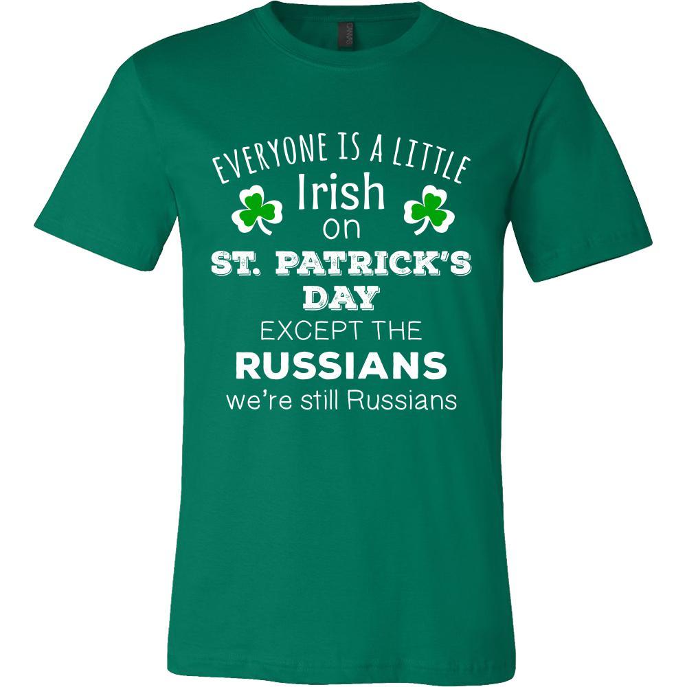 Saint Patrick's Day - " Everyone is a little Irish, except Russians " - custom made funny t-shirts.-T-shirt-Teelime | shirts-hoodies-mugs